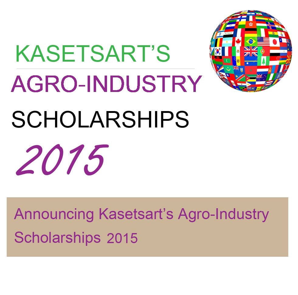 2015 Kasetsart’s Agro-Industry Scholarships for