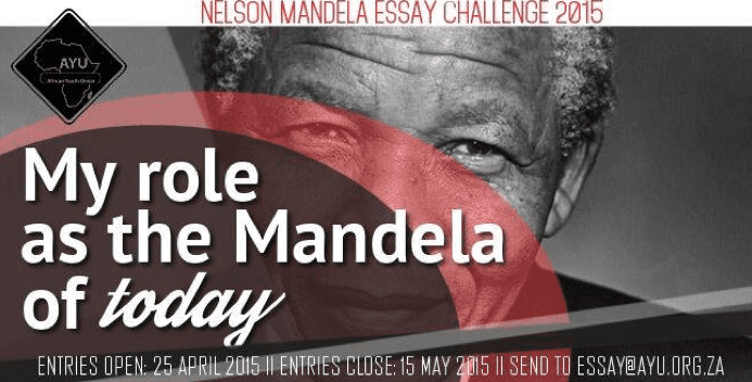 2015 African Youth Union Nelson Mandela Essay Challenge (USD1,500 Prize and win sponsorship to the 2015 AYU Summit in Uganda)