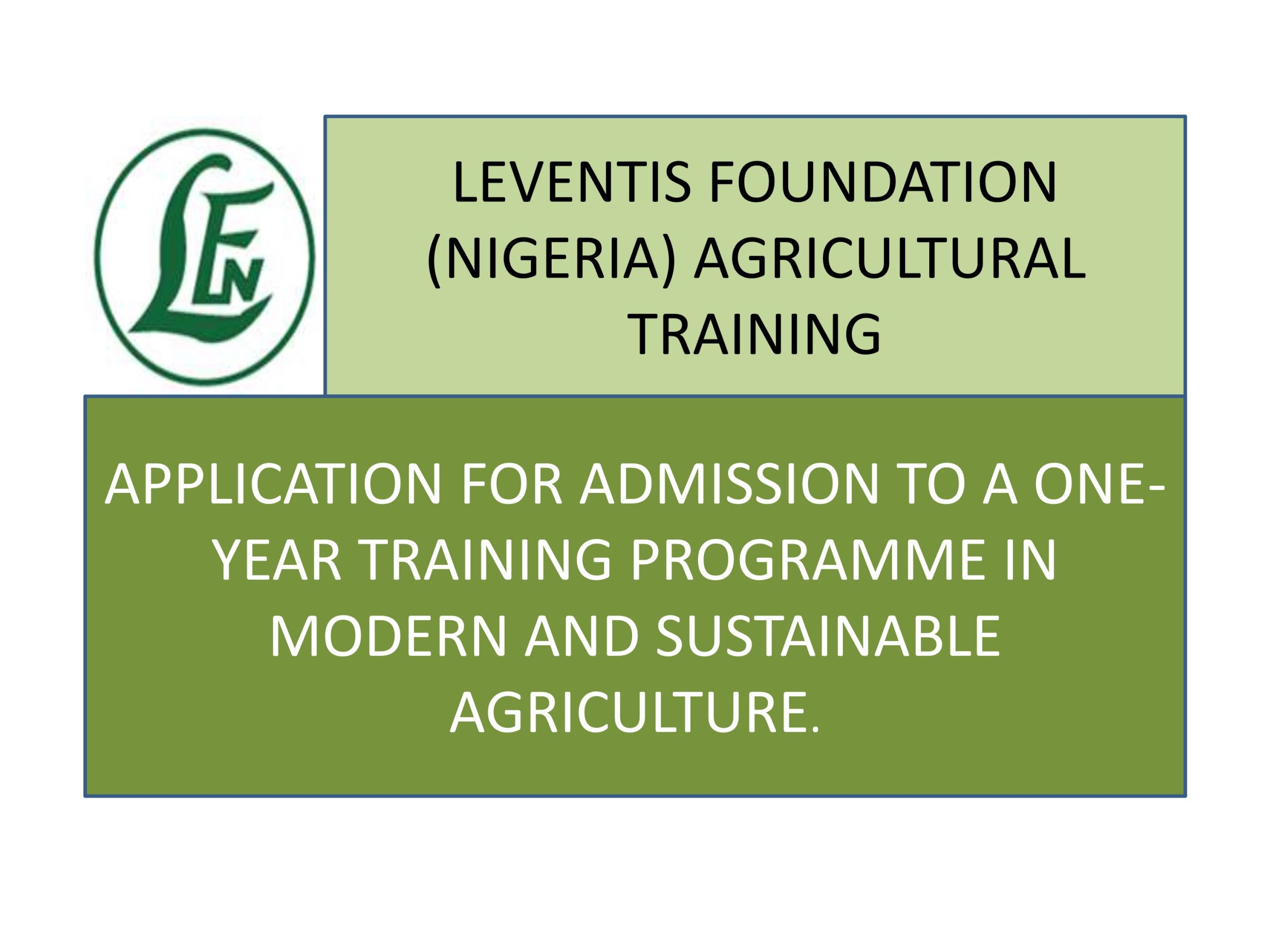 Leventis Foundation (Nigeria) One-Year Training Programme 2024 in Modern and Sustainable Agriculture (Fully Funded)