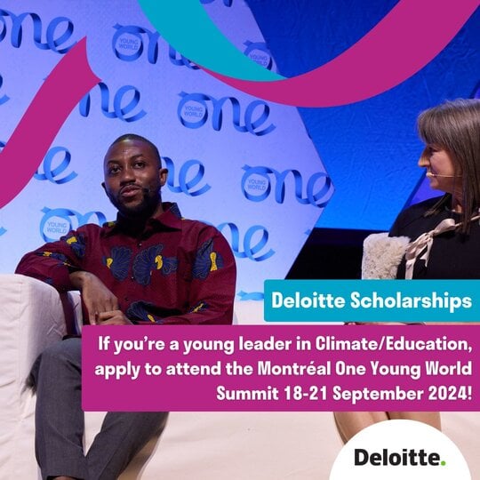 Deloitte One Young World Scholarship 2024 for young leaders (Fully Funded to attend the 2024 One Young World Summit in Montreal, Canada)